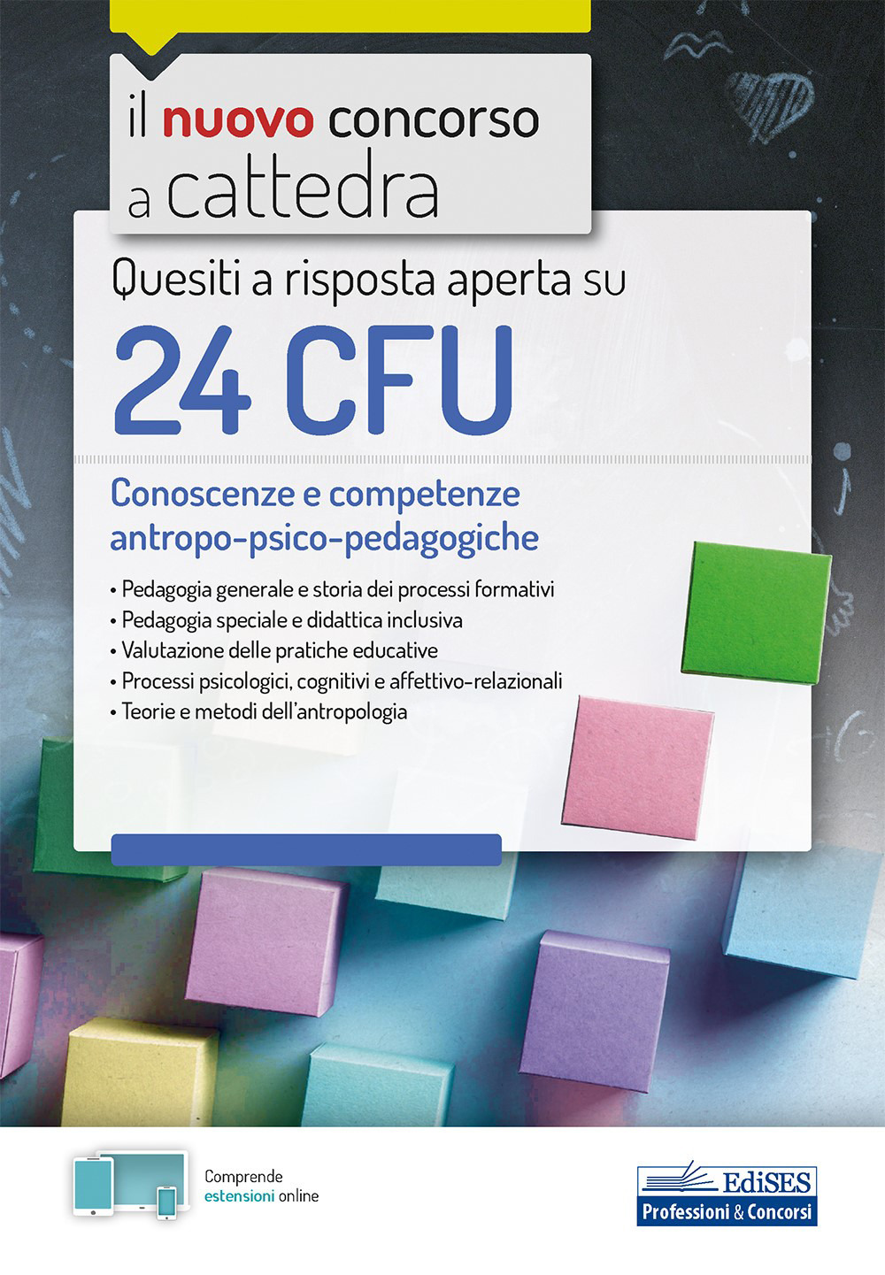 Quesiti a risposta aperta su 24 CFU. Conoscenze e competenze antropo-psico-pedagogiche