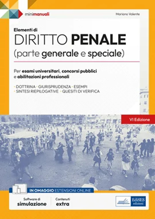 Elementi di diritto penale (parte generale e speciale). Teoria e test per concorsi pubblici e aggiornamento professionale