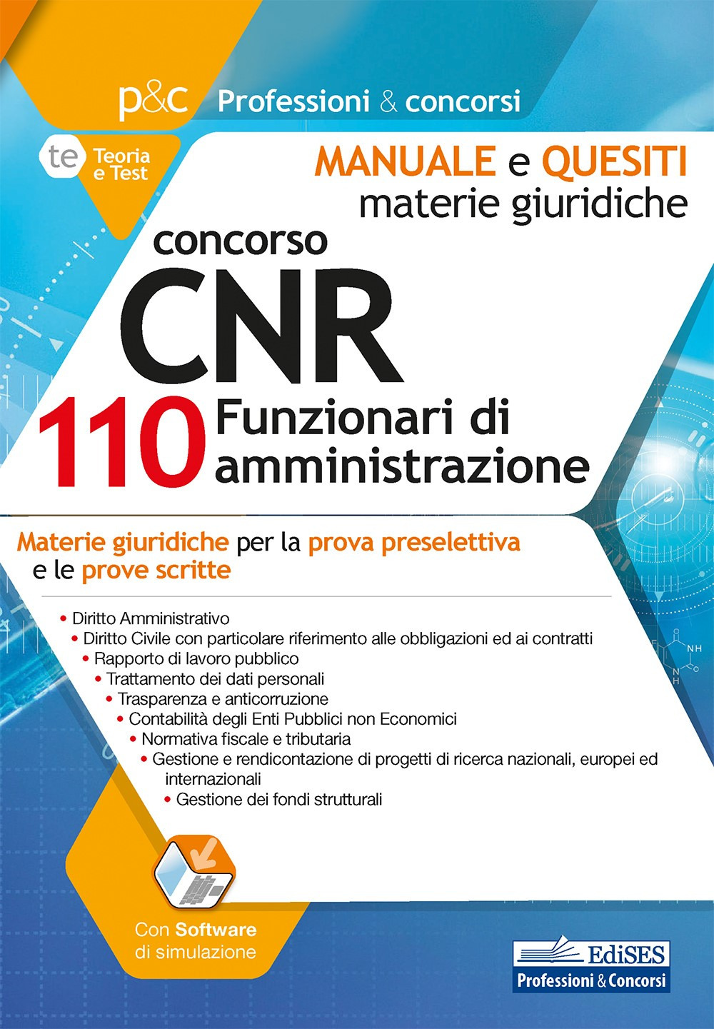 Concorso CNR per 110 Funzionari di amministrazione. Manuale e quesiti. Materie giuridiche per la prova preselettiva e le prove scritte