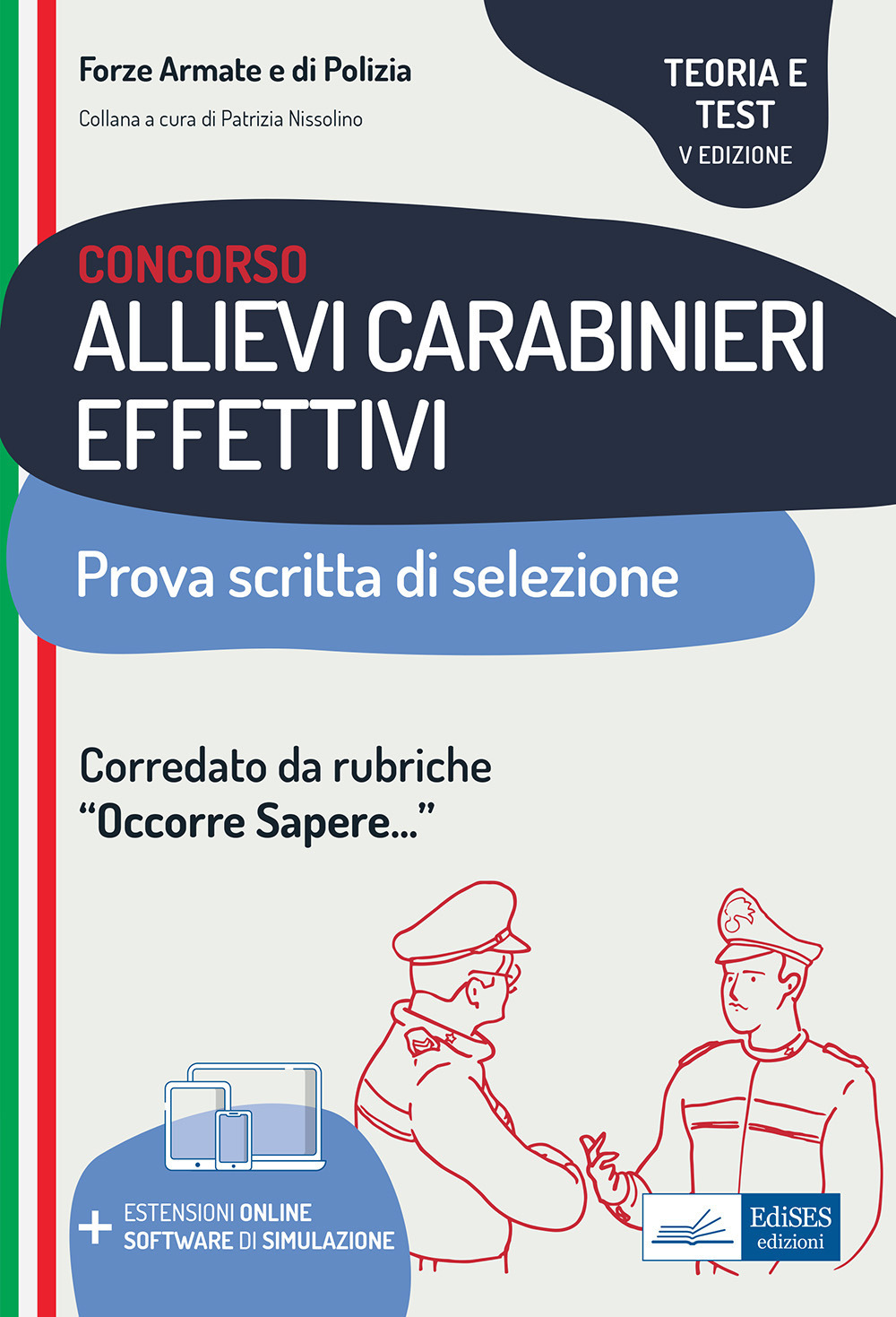 Concorso allievi carabinieri effettivi. Teoria e test per la prova scritta di selezione