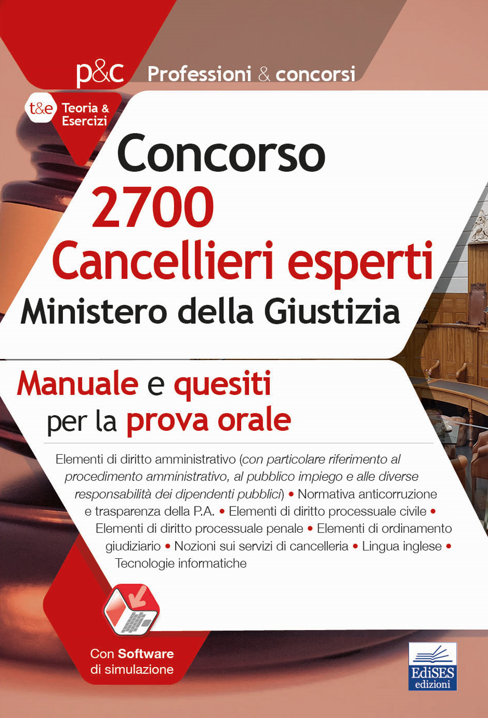 Concorso 2700 Cancellieri esperti nel Ministero della Giustizia. Manuale e quesiti per la prova orale