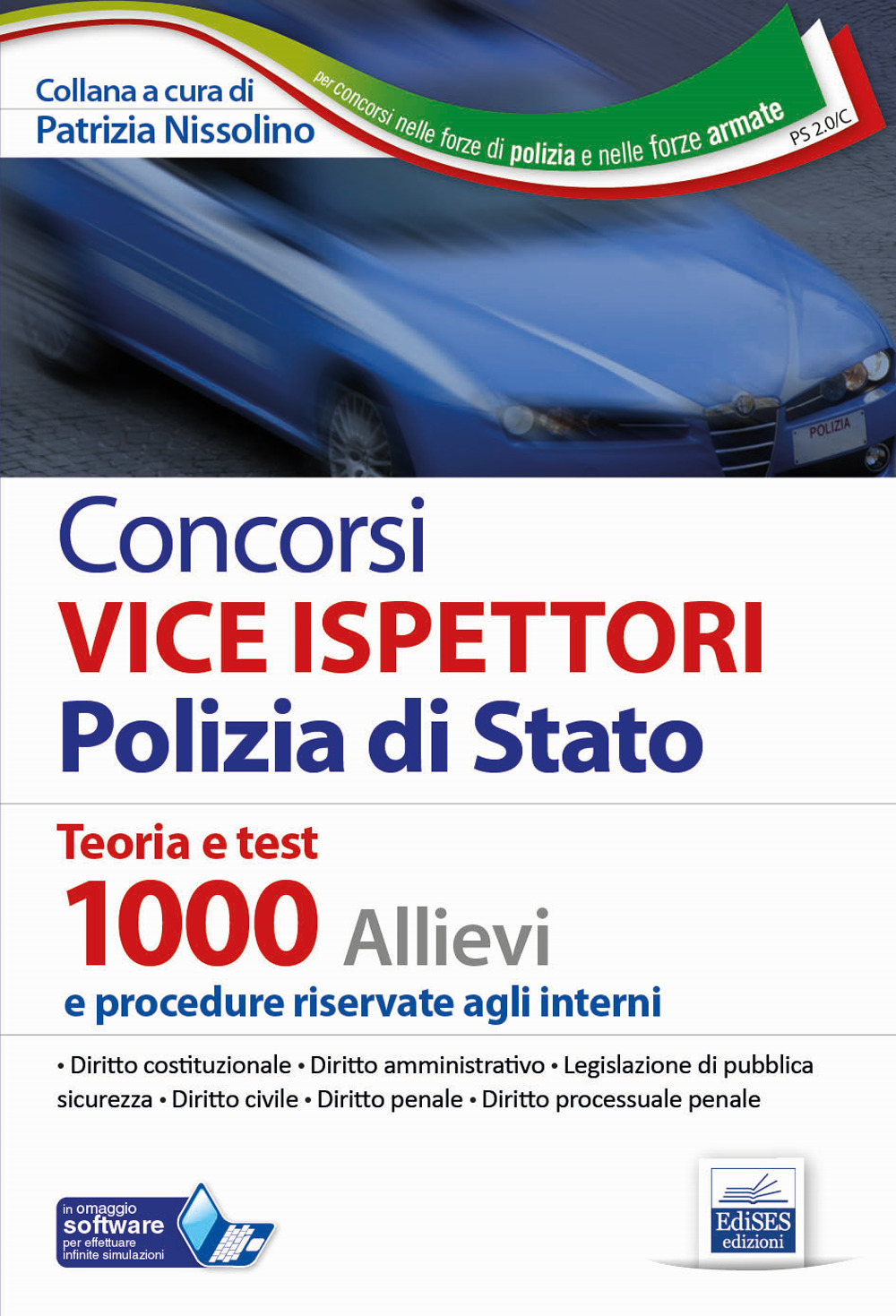 Concorsi Vice Ispettori Polizia di Stato. Teoria e test 1000 allievi e procedure riservate agli interni