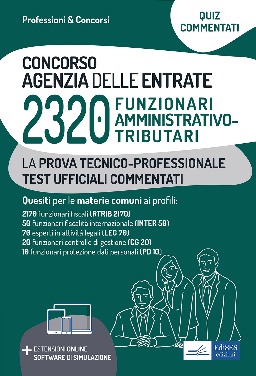 Concorso 2320 funzionari Agenzia delle Entrate. Test commentati. Quesiti commentati a risposta multipla per la prova tecnico-professionale