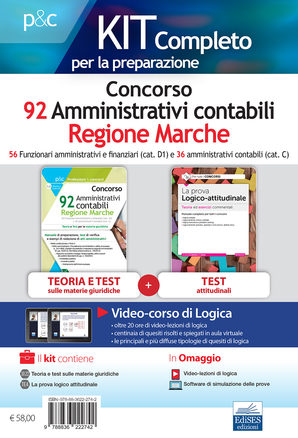 Concorso 92 amministrativi contabili Regione Marche. Teoria e test per le materie giuridiche-La prova a test logico-attitudinale. Teoria ed esercizi commentati. Manuale completo per tutti i concorsi