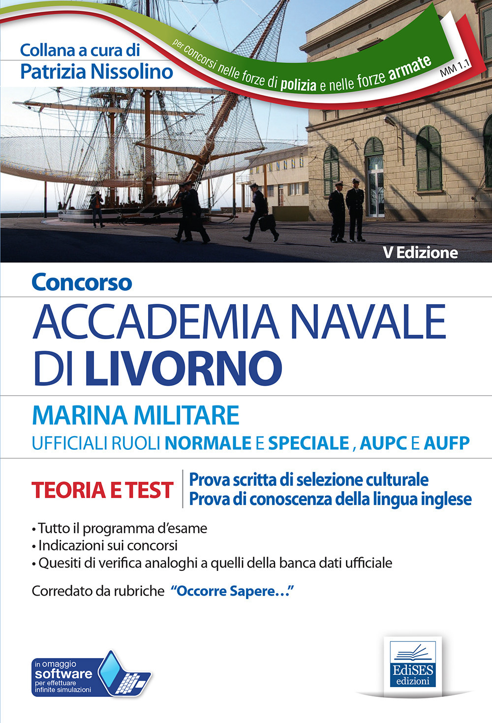 Concorso Accademia Navale di Livorno. Marina militare. Teoria e test per la prova di selezione culturale e di accertamento della conoscenza della lingua inglese