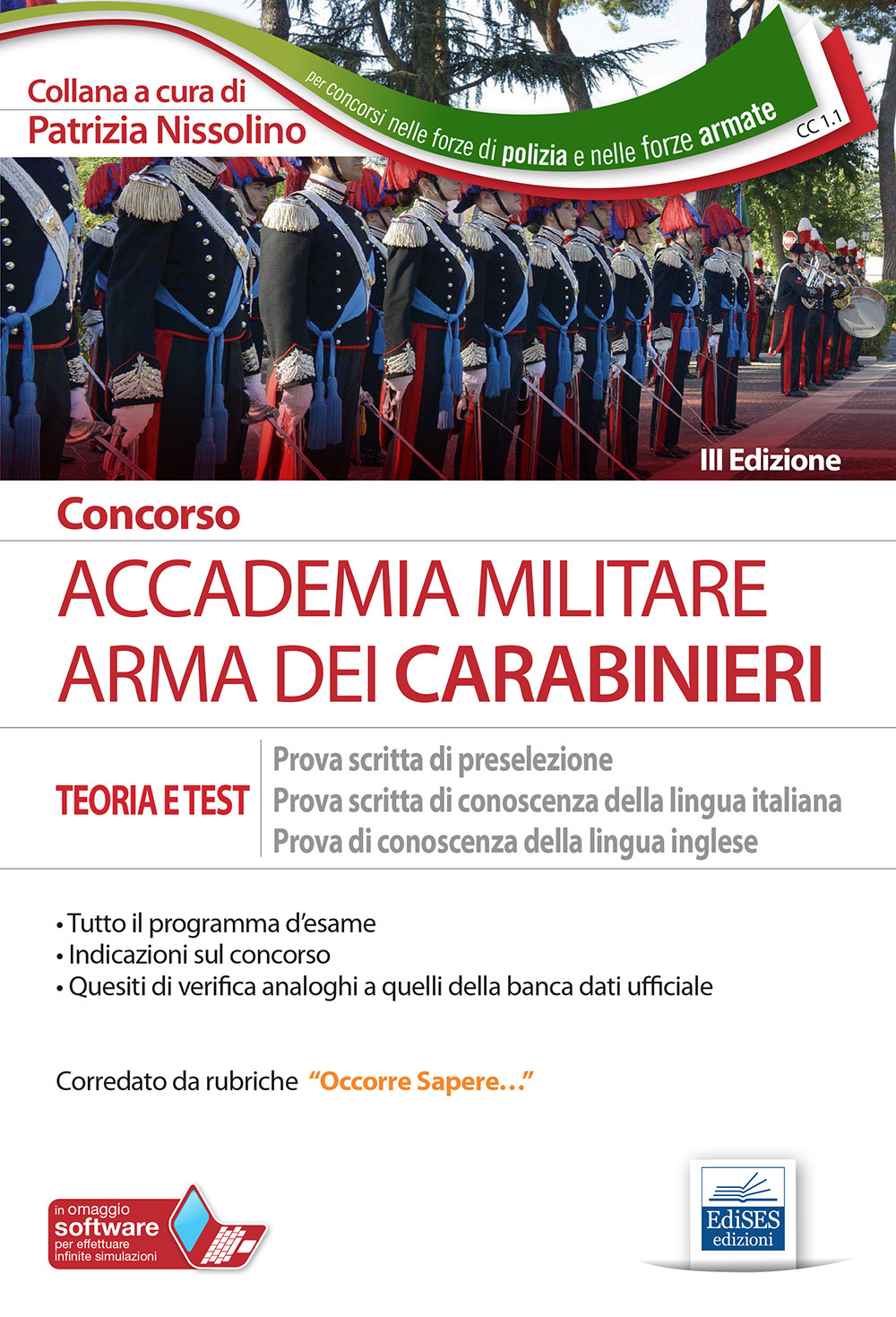 Concorso Accademia militare. Arma dei Carabinieri. Teoria e test per la prova scritta di preselezione, la prova scritta di conoscenza della lingua italiana, la prova di conoscenza della lingua inglese