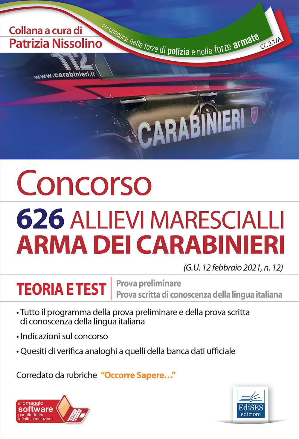 Concorso 626 allievi marescialli Carabinieri. Teoria e test per la prova preliminare e prova di conoscenza della lingua italiana