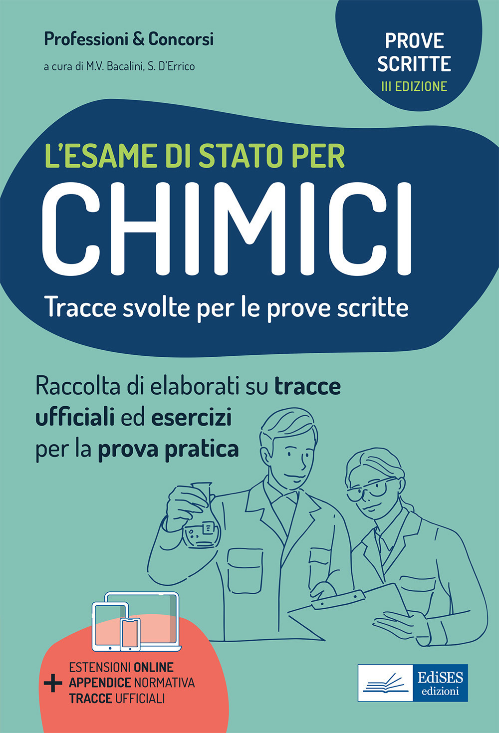 L'esame di stato per chimici. Tracce svolte per la prova scritta ed esercizi per la prova pratica per l'esame di abilitazione professionale