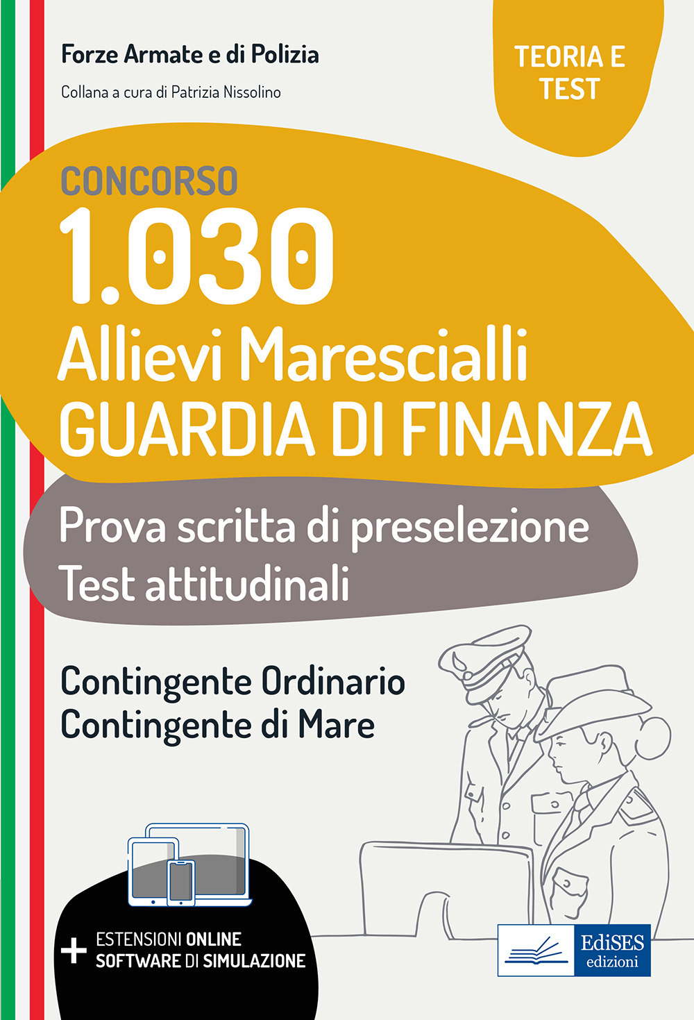 Concorso 1030 allievi marescialli Guardia di Finanza. Teoria e test per la prova scritta di preselezione e i test attitudinali