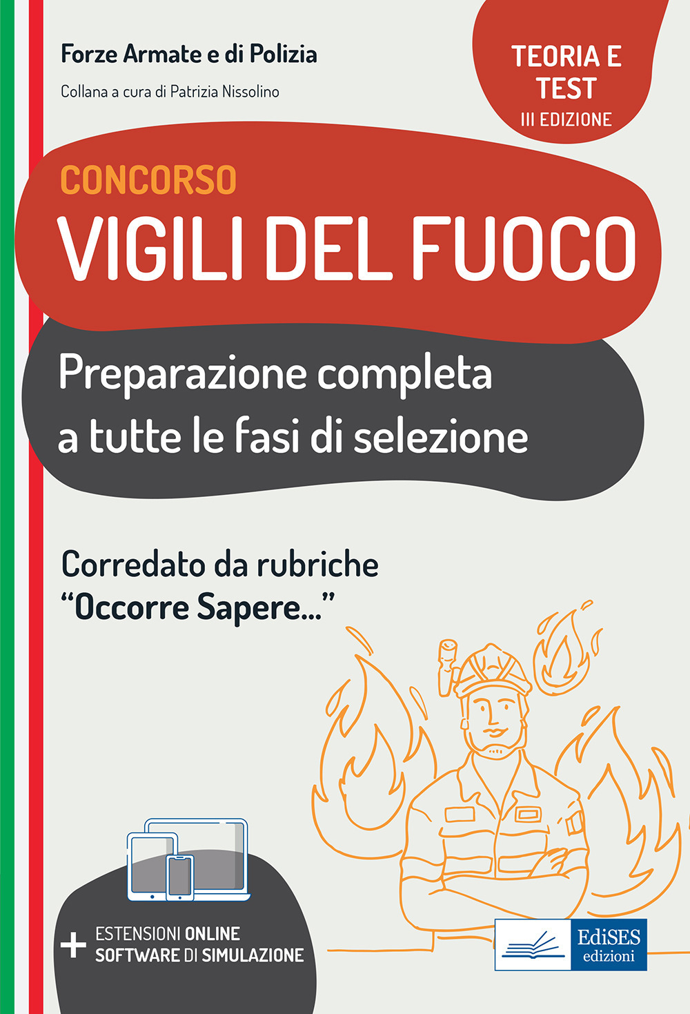 Concorso Vigili del fuoco. Teoria e test per la preparazione completa a tutte le fasi di selezione