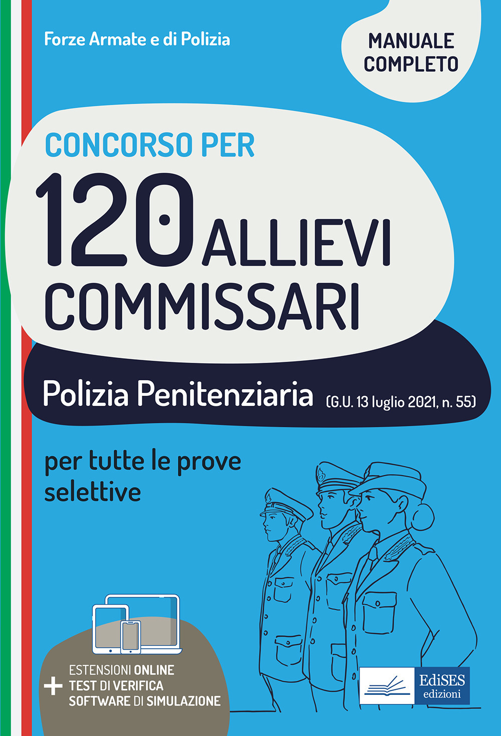 Concorso 120 Allievi commissari polizia penitenziaria. Manuale, test di verifica e simulazioni per le prove selettive