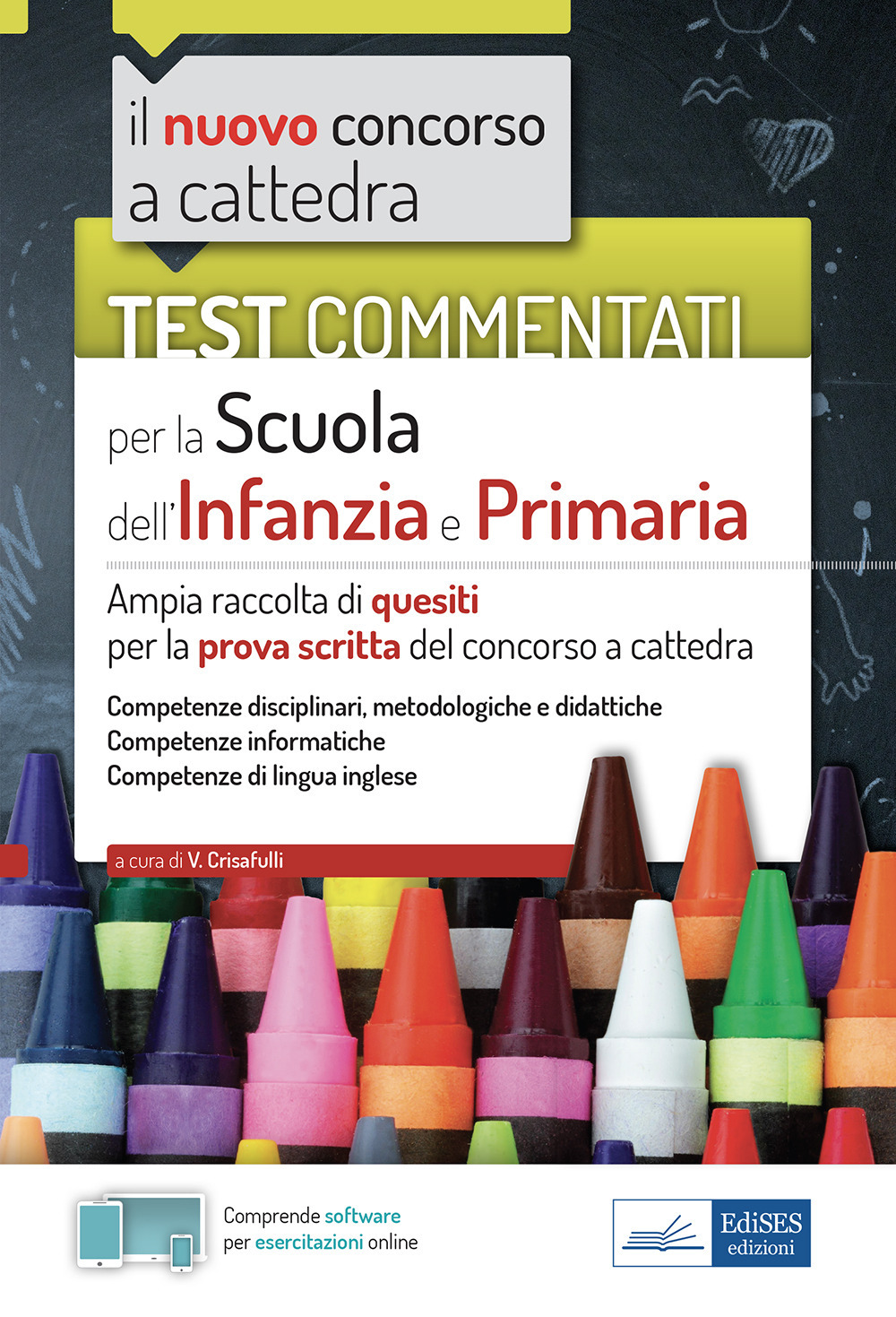 Test commentati per la scuola dell'infanzia e primaria. Ampia raccolta di quesiti per la prova scritta del concorso a cattedra
