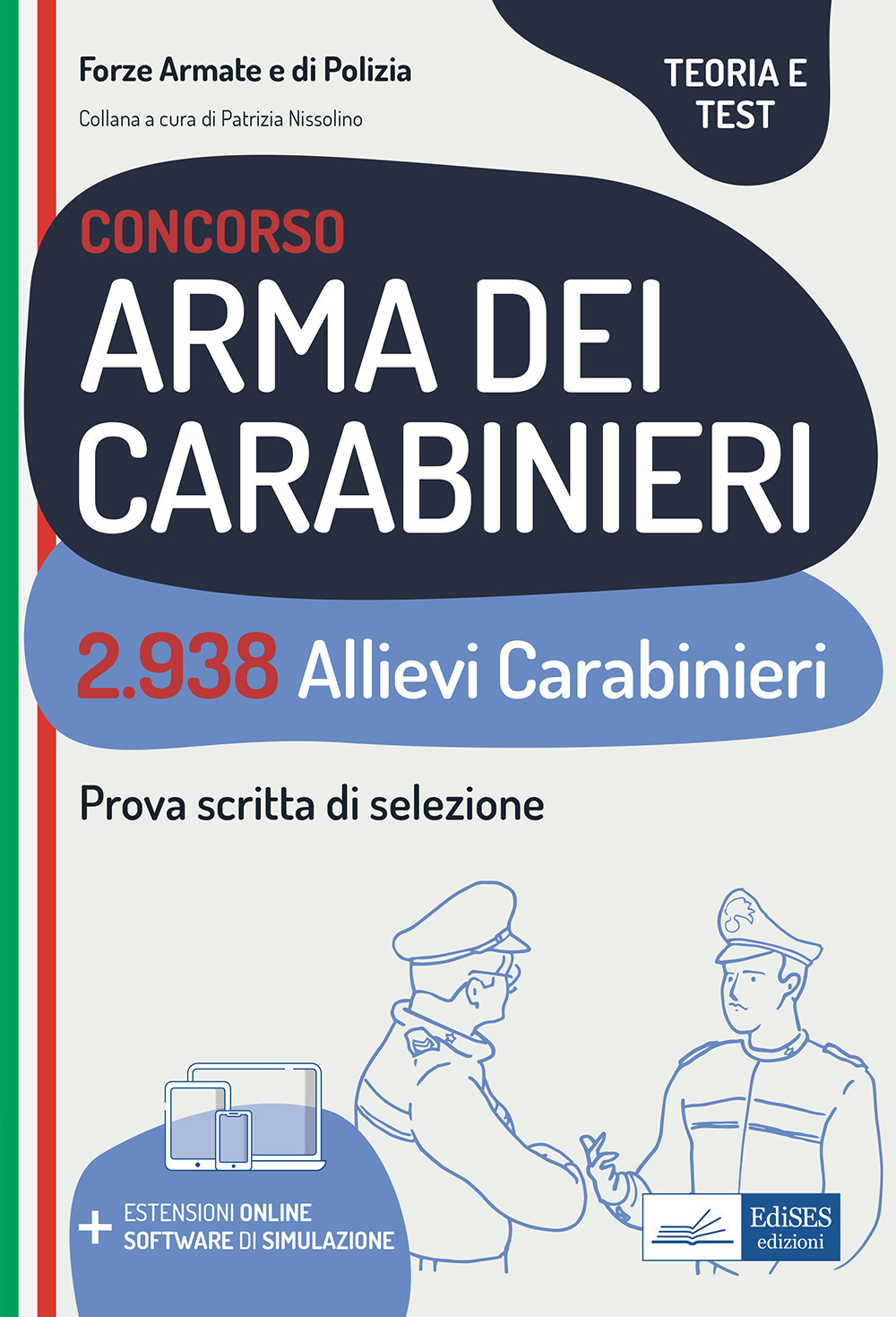 Concorso 2.938 allievi carabinieri. Teoria e test per la prova scritta di selezione