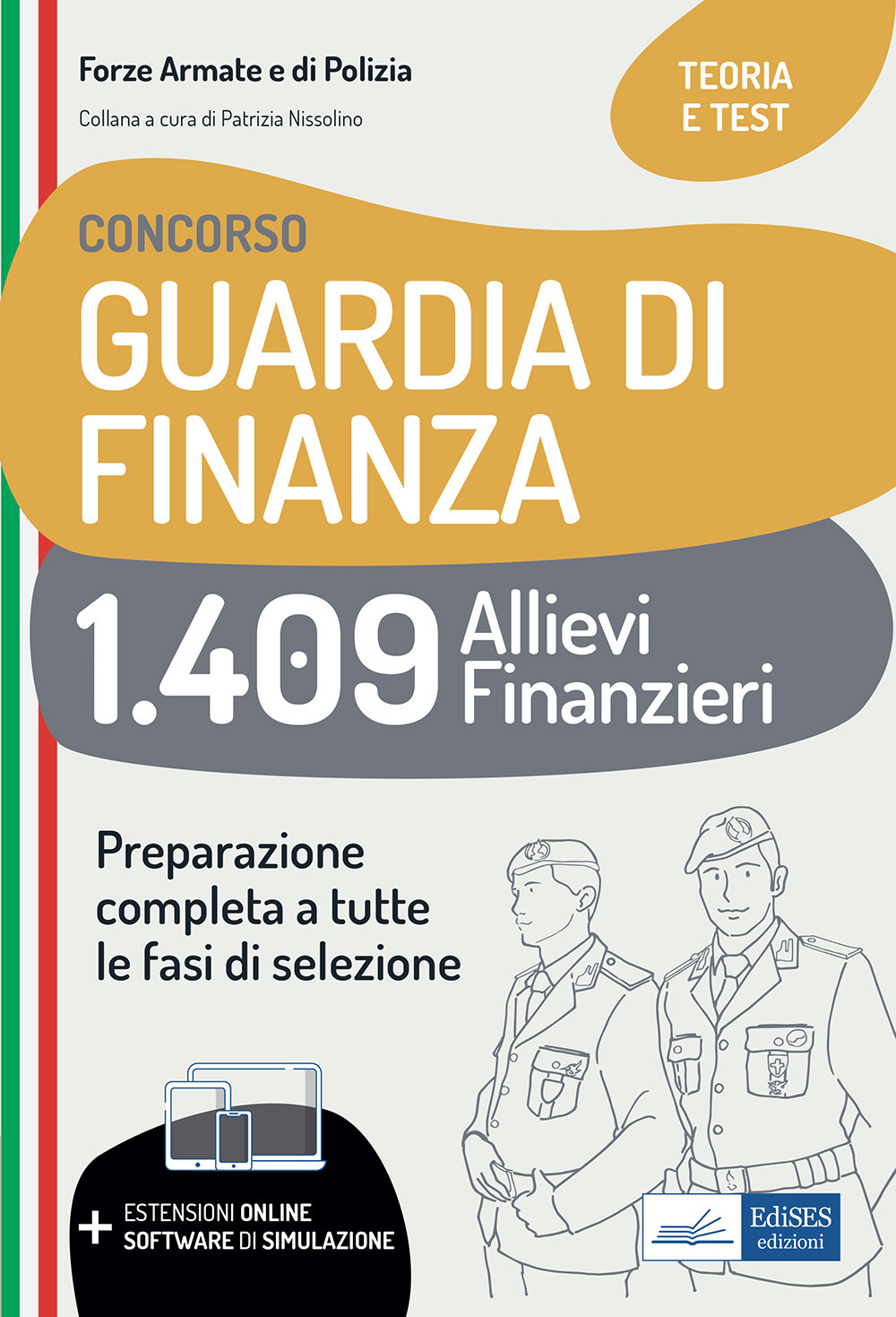 Concorso Guardia di finanza. 1409 Allievi finanzieri. Teoria e test per la preparazione completa a tutte le fasi di selezione