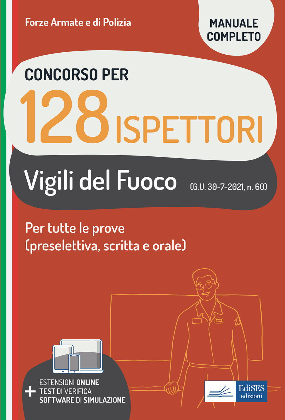 Concorso per 128 ispettori Vigili del Fuoco. Per tutte le prove (preselettiva, scritta e orale)