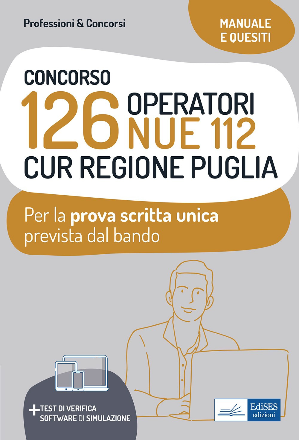 Concorso 126 Operatori NUE 112 per la CUR Regione Puglia. Manuale e quesiti per la prova scritta unica