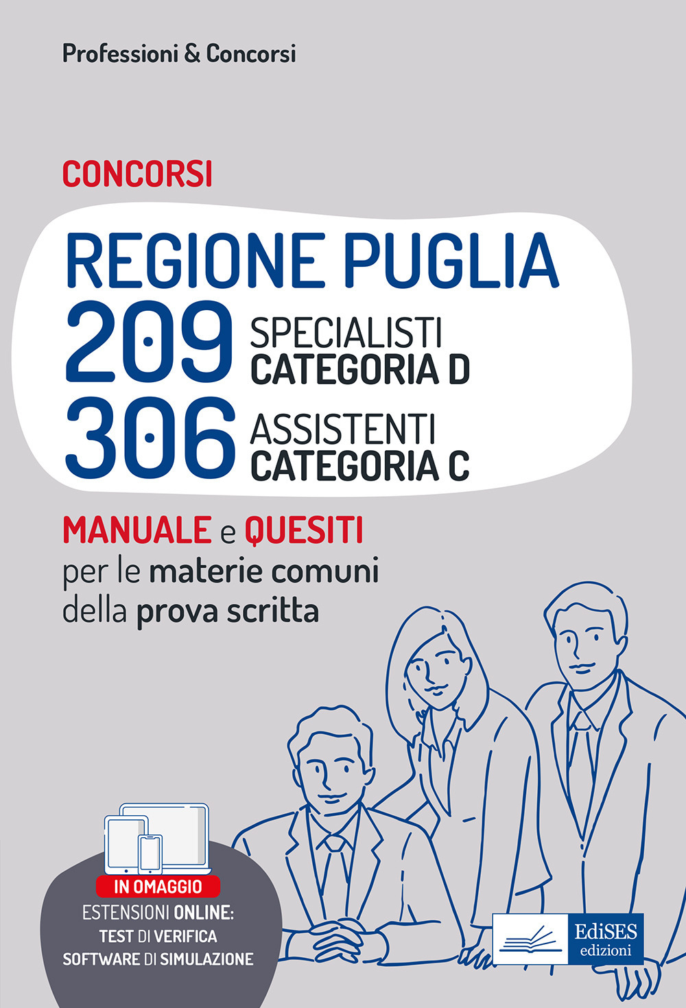 Concorsi Regione Puglia 209 Specialisti (cat. D) e 306 Assistenti (cat. C). Manuale e quesiti per le materie comuni della prova scritta