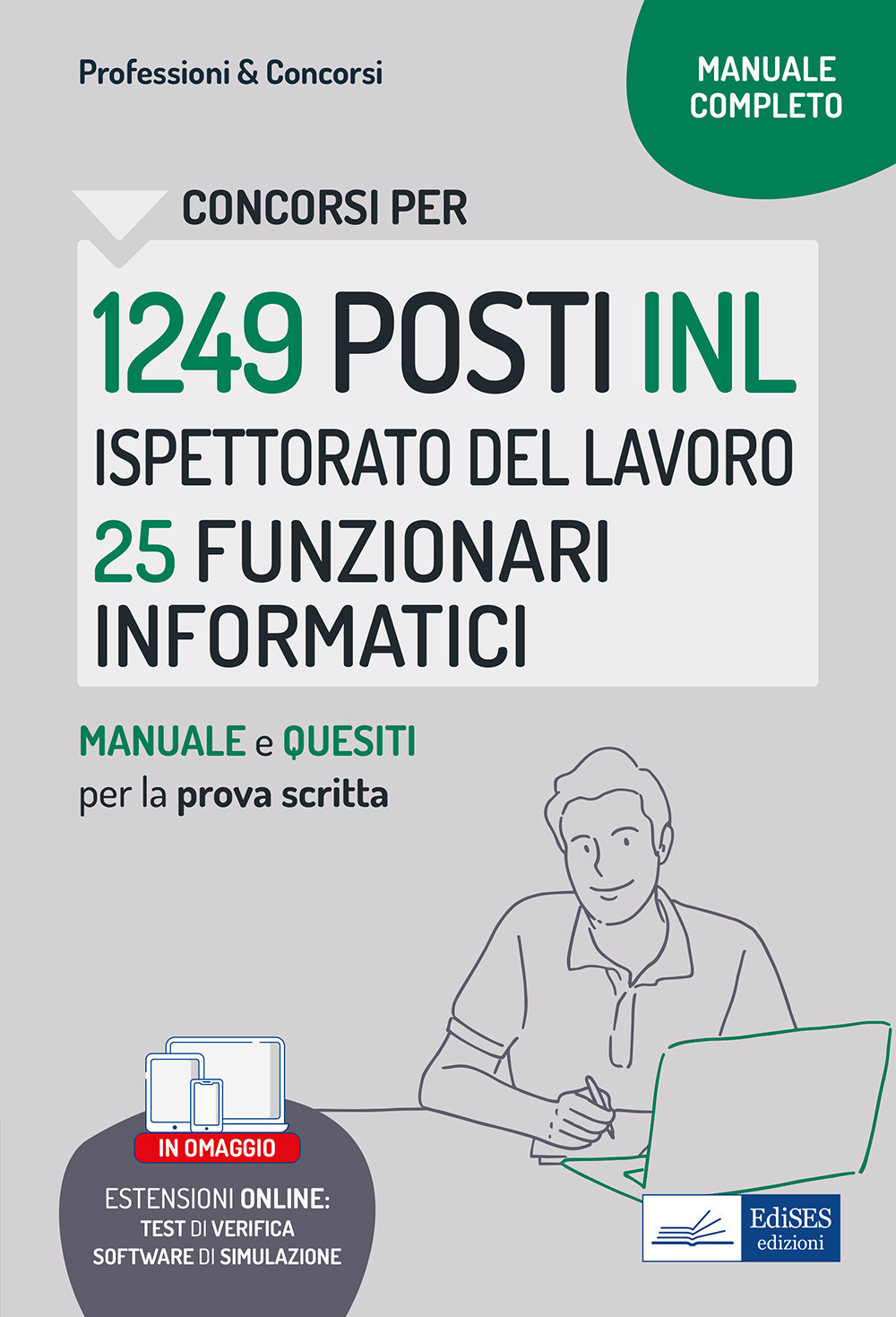 Concorso 1249 posti Ispettorato Nazionale Lavoro - 25 Funzionari Area informatica. Manuale di preparazione, test di verifica