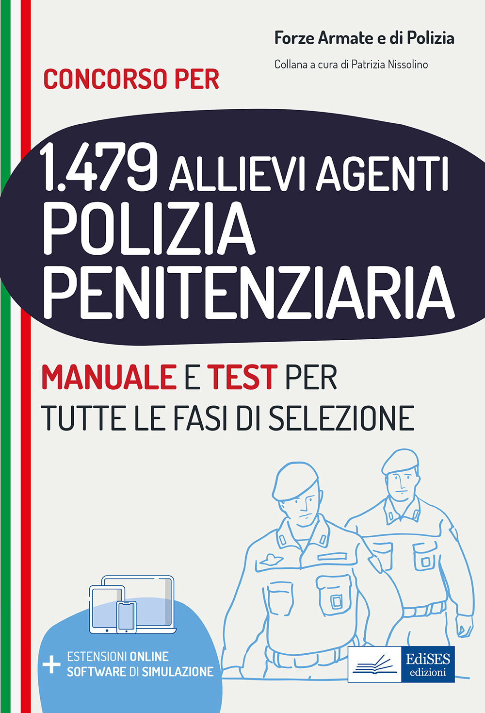 Concorso 1479 allievi agenti Polizia Penitenziaria. Manuale e test per tutte le fasi di selezione