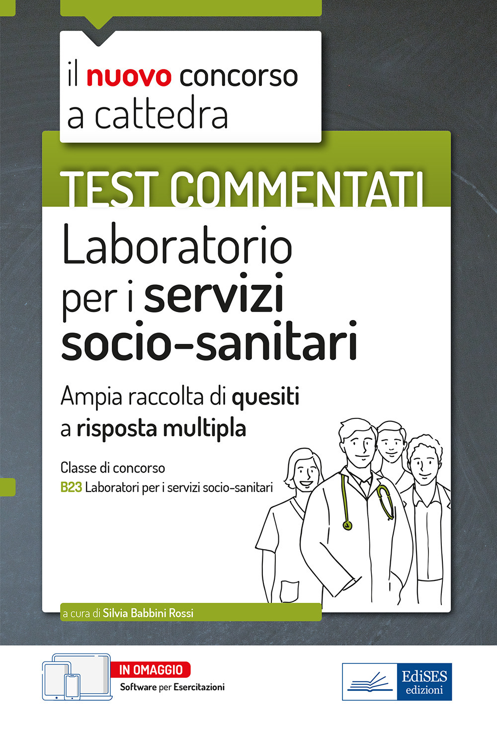 Test commentati Laboratorio per i servizi socio-sanitari. Per la preparazione al concorso a cattedra classe B23
