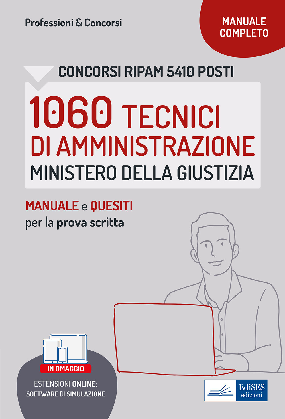 Concorso RIPAM 1060 Tecnici di Amministrazione Ministero della Giustizia. Manuale e quesiti per la prova scritta