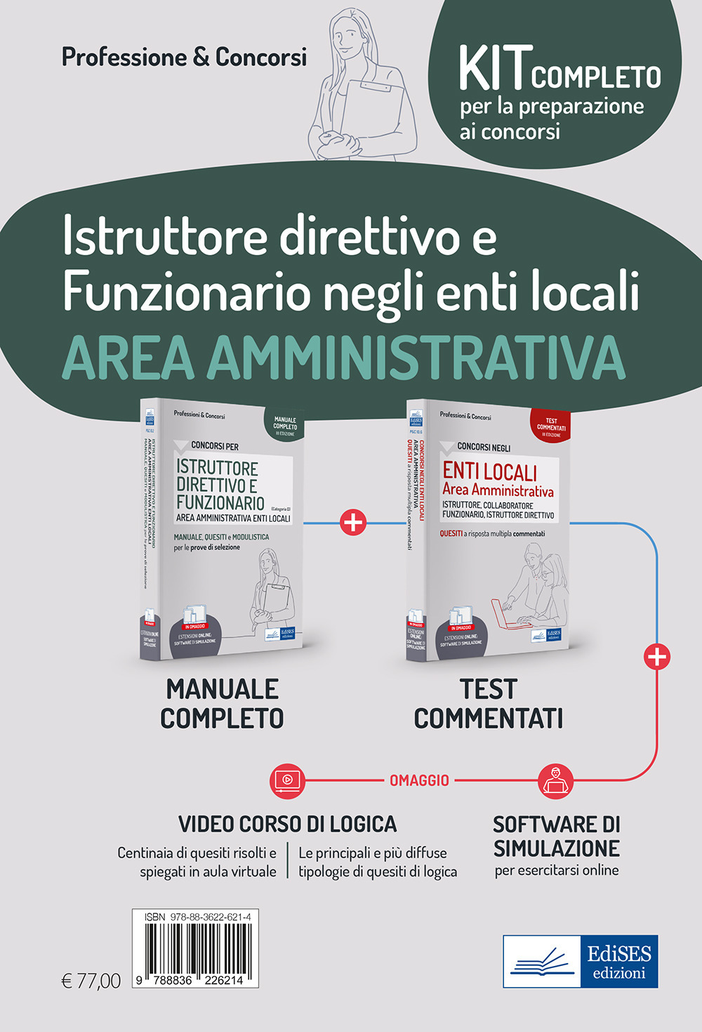 Kit concorsi per Istruttore direttivo e Funzionario negli enti locali. Area amministrativa. Manuale completo e Test a risposta multipla commentati