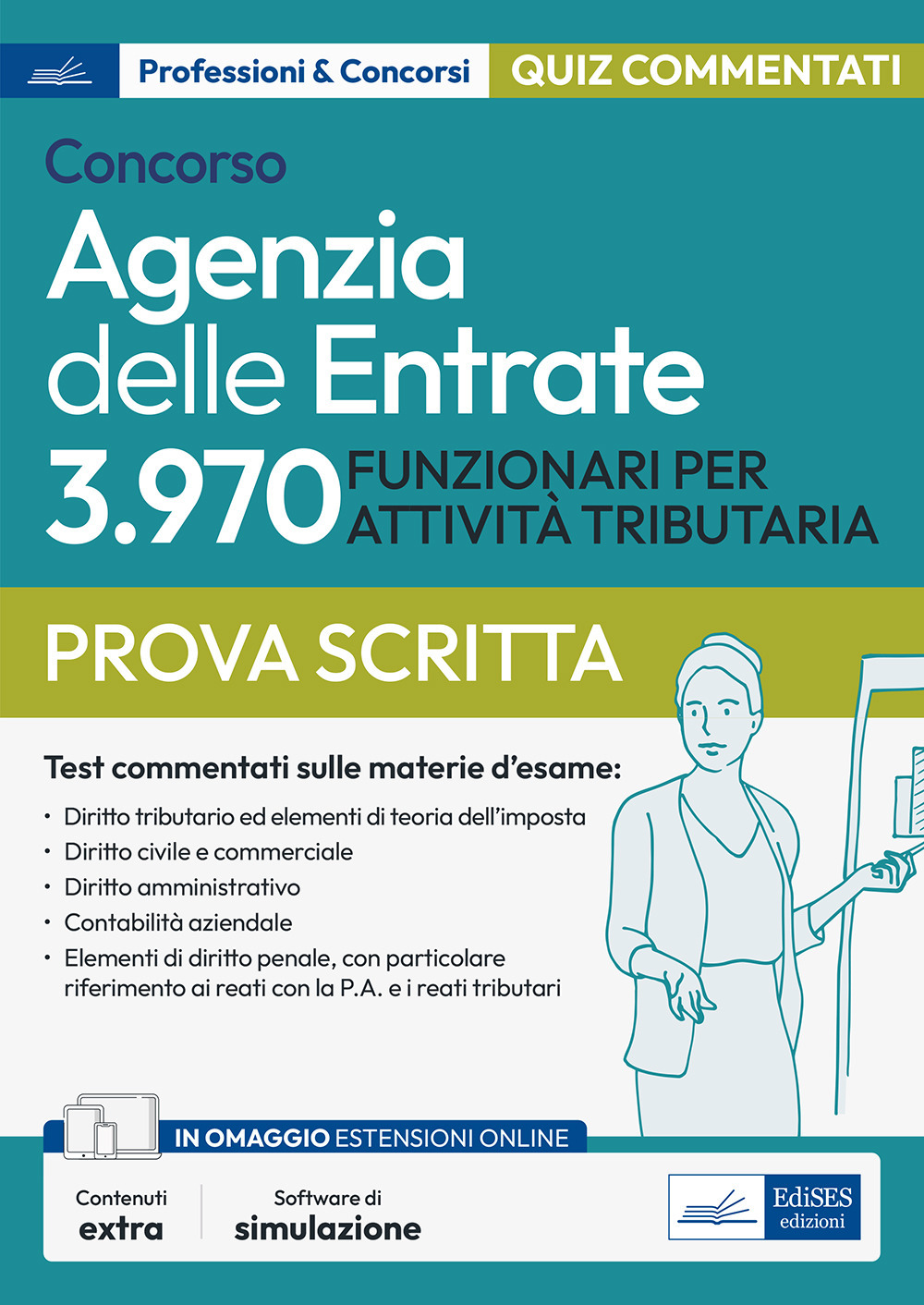 Concorso Agenzia delle Entrate. 3970 funzionari per attività tributaria. Test. Quesiti commentati per la prova tecnico-professionale