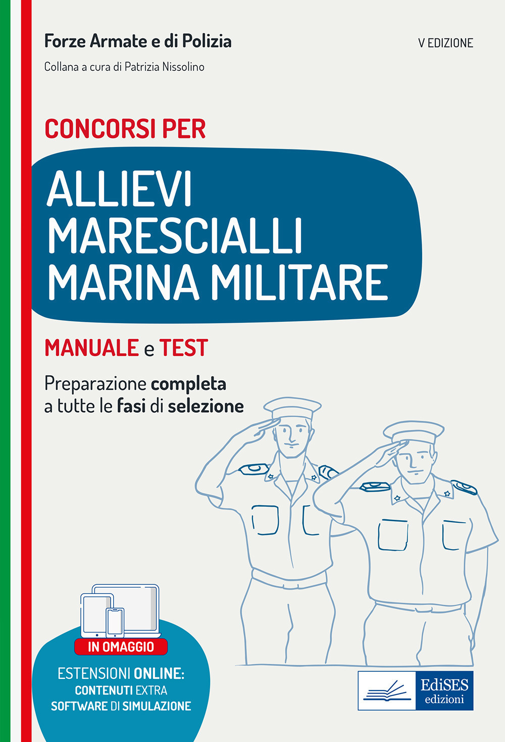Concorso allievi marescialli Marina Militare. Teoria e test. Preparazione completa a tutte le fasi di selezione