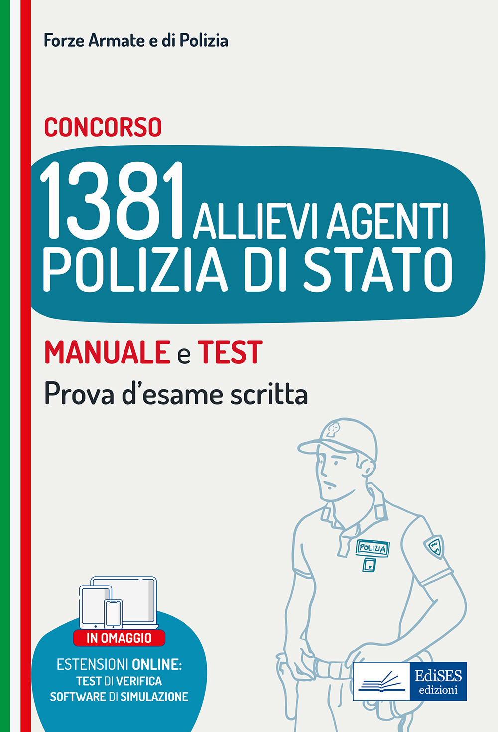 Concorso 1381 Allievi Agenti Polizia di Stato. Manuale e test. Prova d'esame scritta