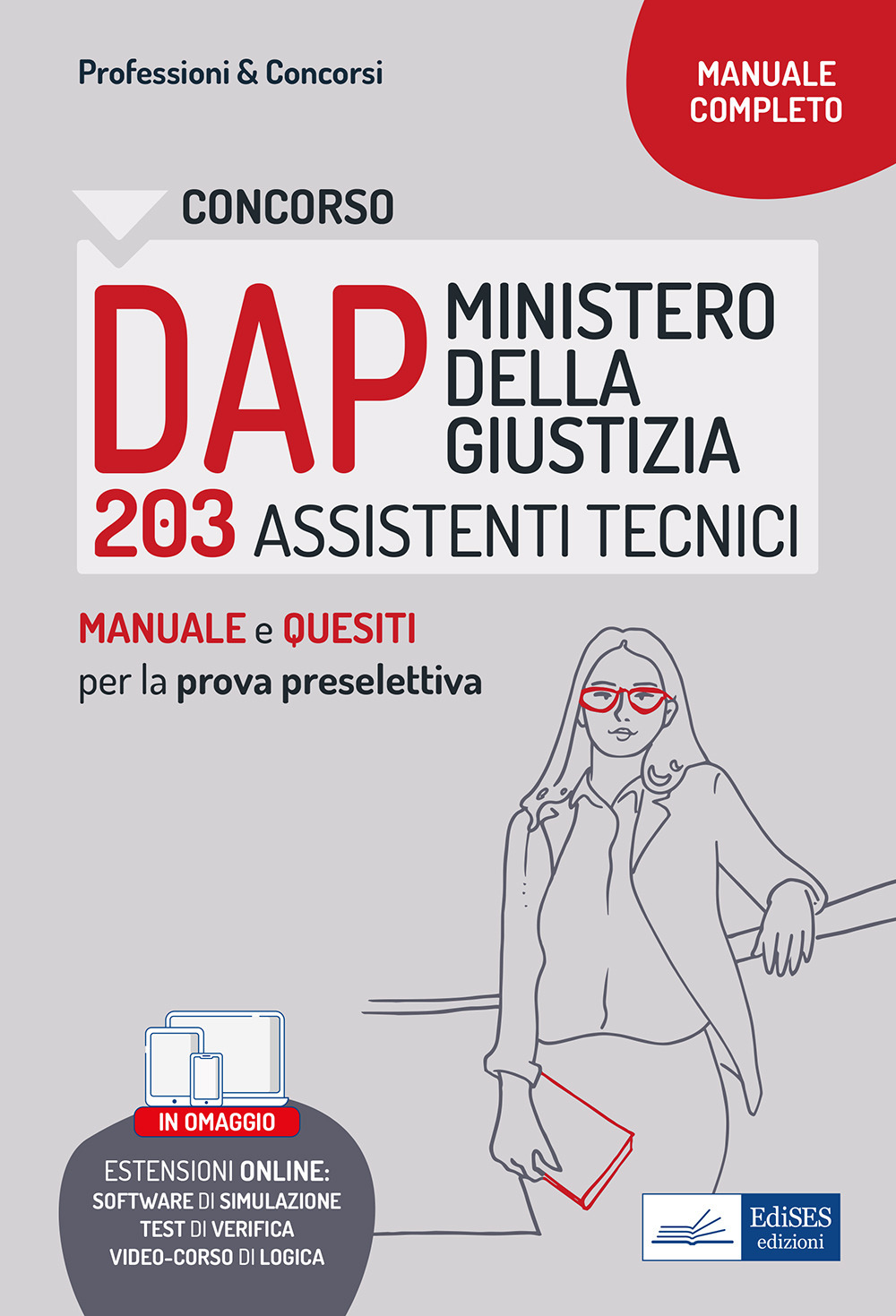 Concorso DAP Ministero della Giustizia. 203 assistenti tecnici. Manuale e test per la prova preselettiva