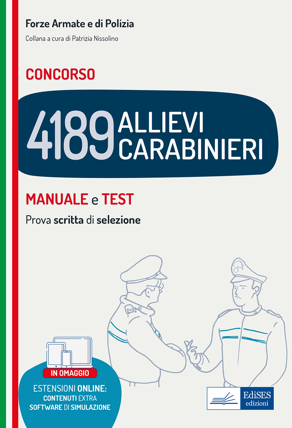 Concorso 4189 allievi Carabinieri. Manuale e test. Prova scritta di selezione