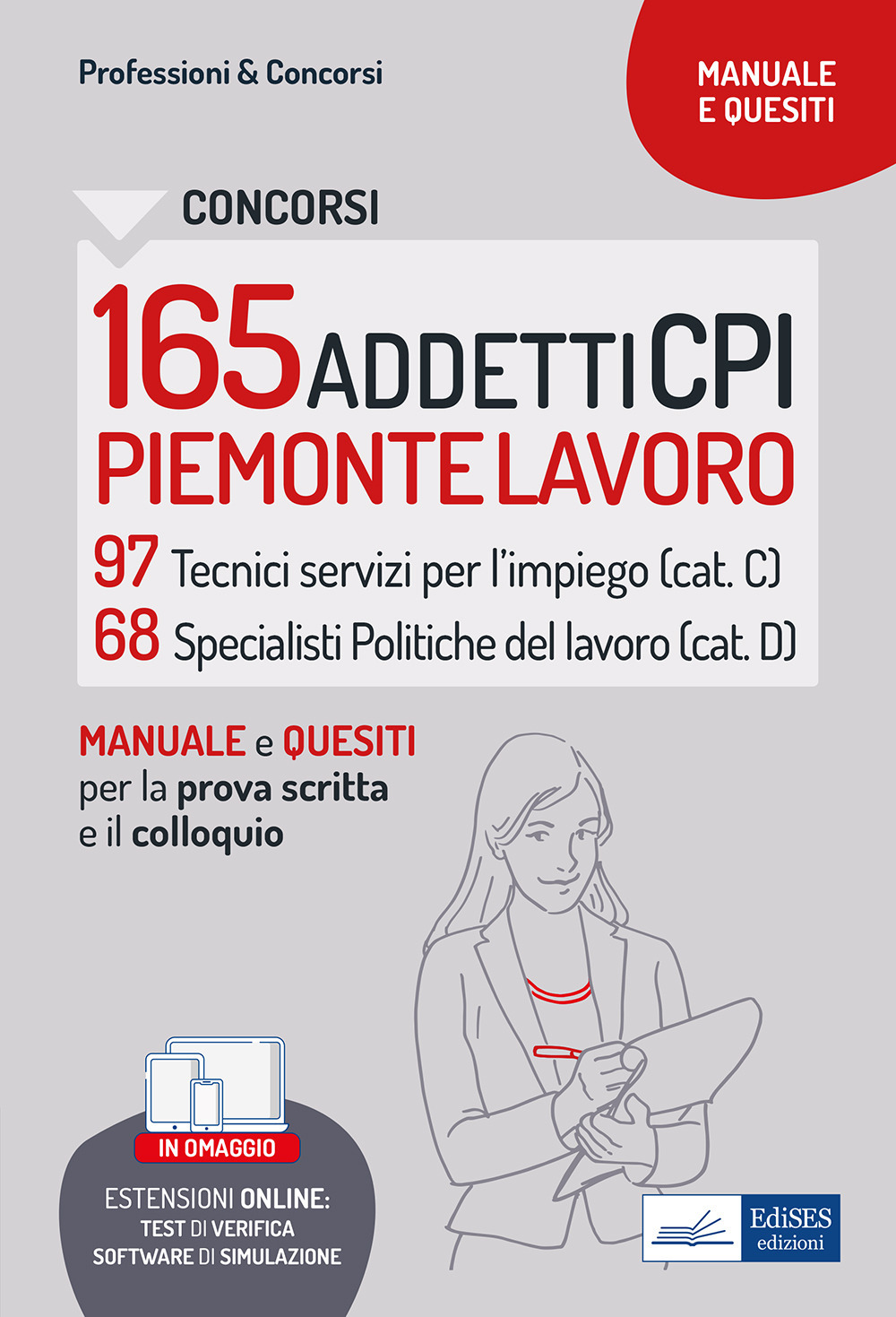 Concorso 165 addetti CPI Piemonte Lavoro. Manuale e quesiti per la prova scritta e il colloquio