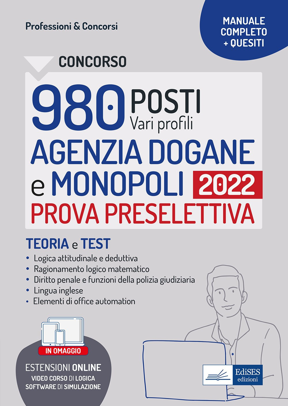 Concorsi 980 posti Agenzia Dogane e Monopoli. Manuale e quesiti per la prova preselettiva