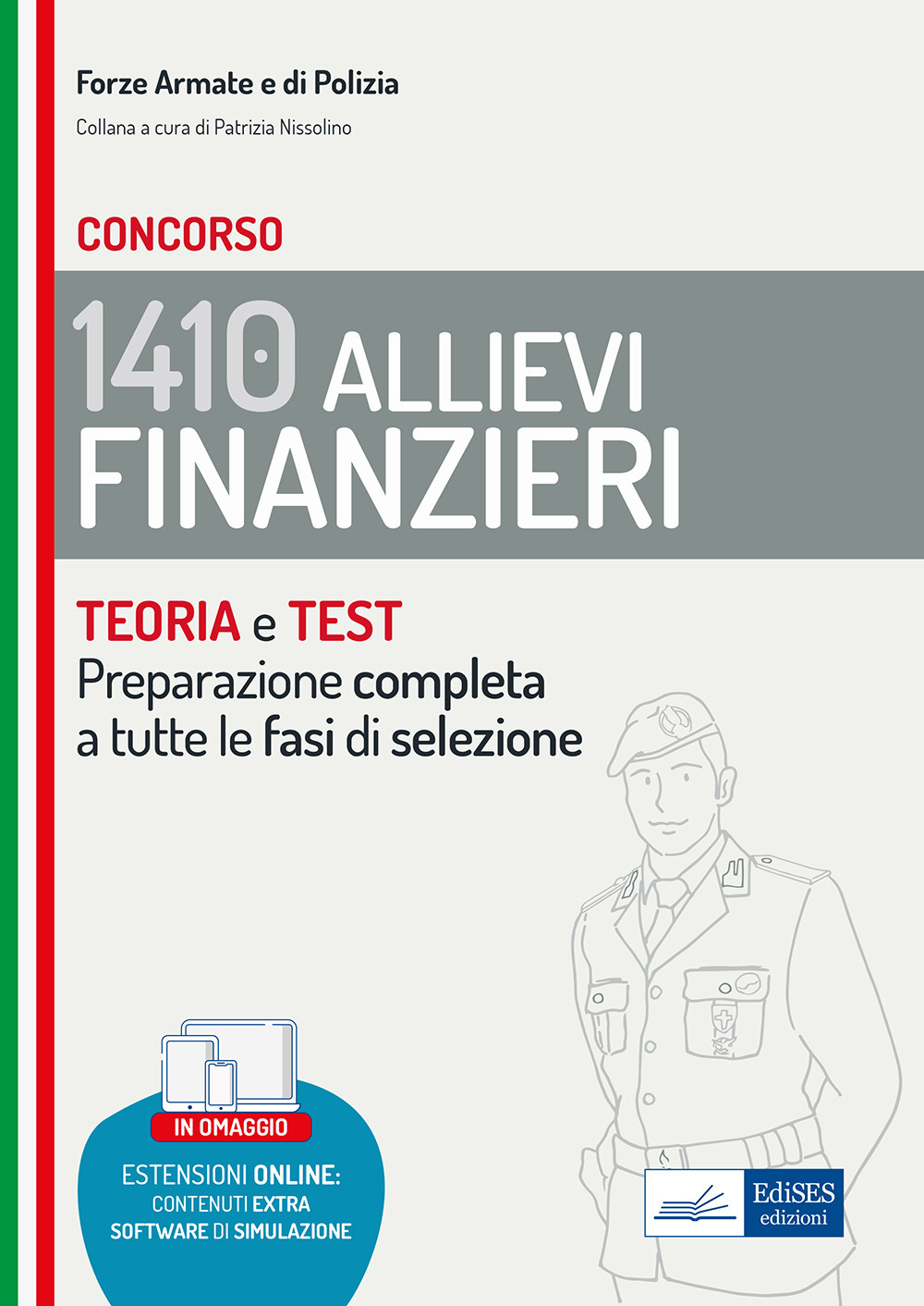 Concorso 1410 allievi finanzieri. Teoria e test per la preparazione completa a tutte le fasi di selezione