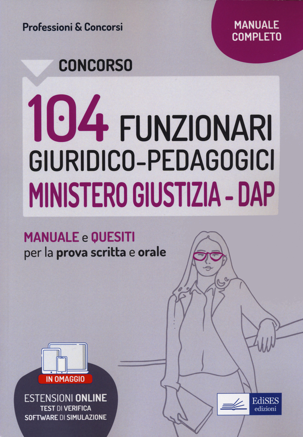 Concorso 104 funzionari giuridico-pedagogici al Ministero della Giustizia. Manuele e quesiti per le prove di selezione