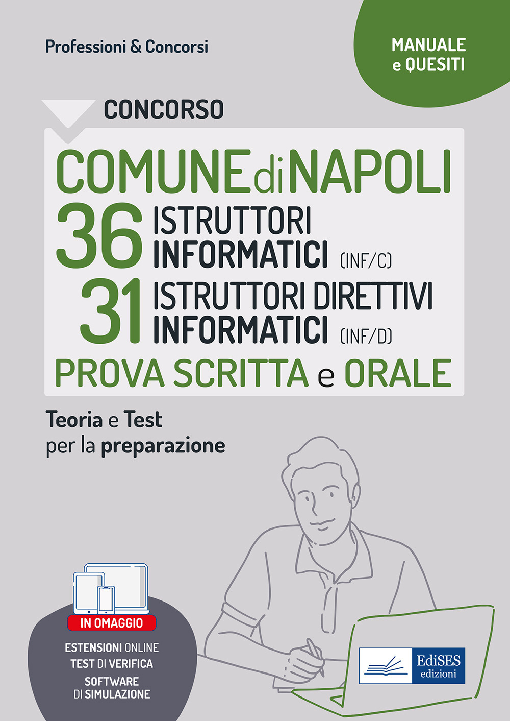 Concorso comune Napoli 36 istruttori informatici + 31 istruttori direttivi informatici. Manuale di preparazione alla prova scritta e alla prova orale