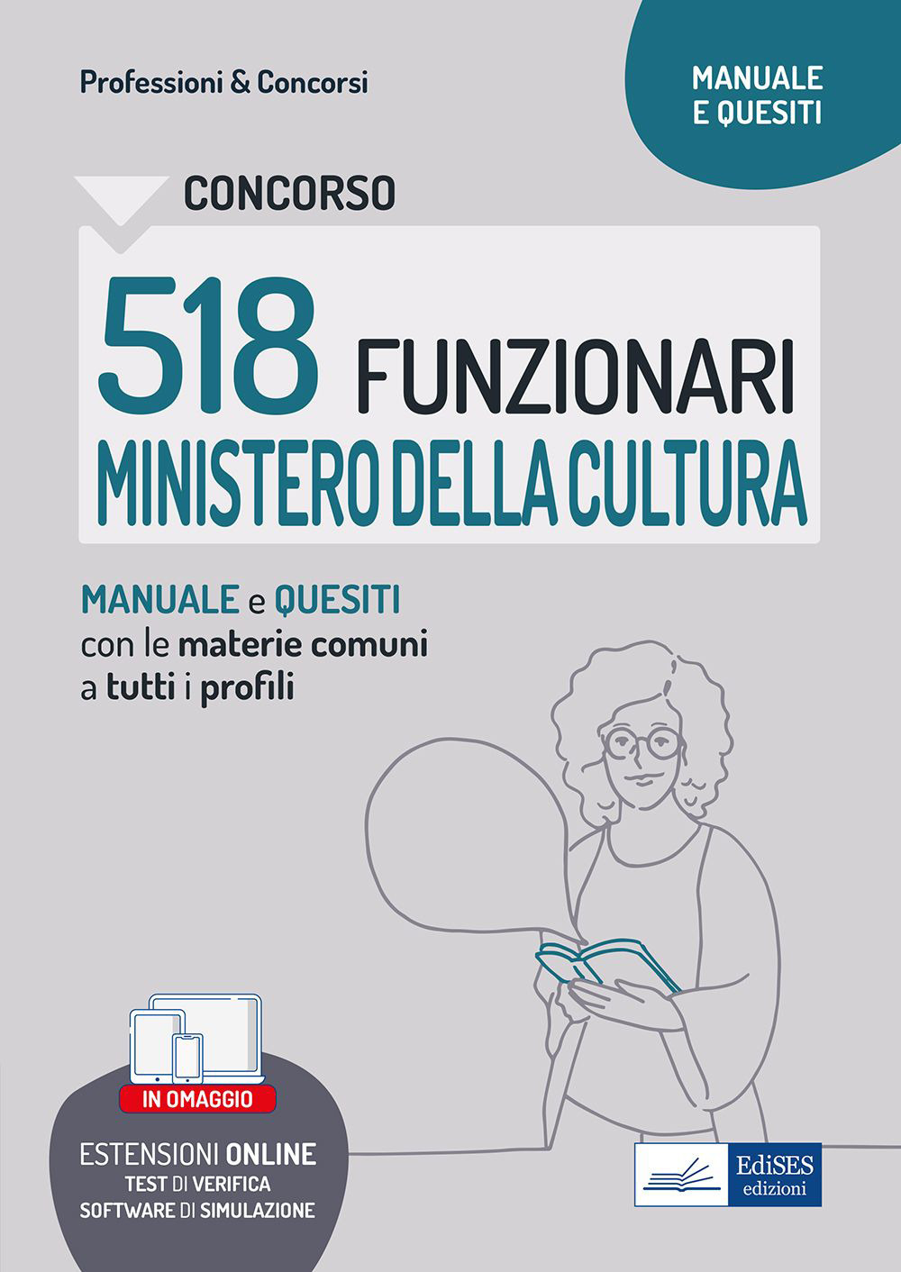 Concorso 518 Funzionari Ministero della Cultura (MIC). Manuale e quesiti con le materie comuni a tutti i profili