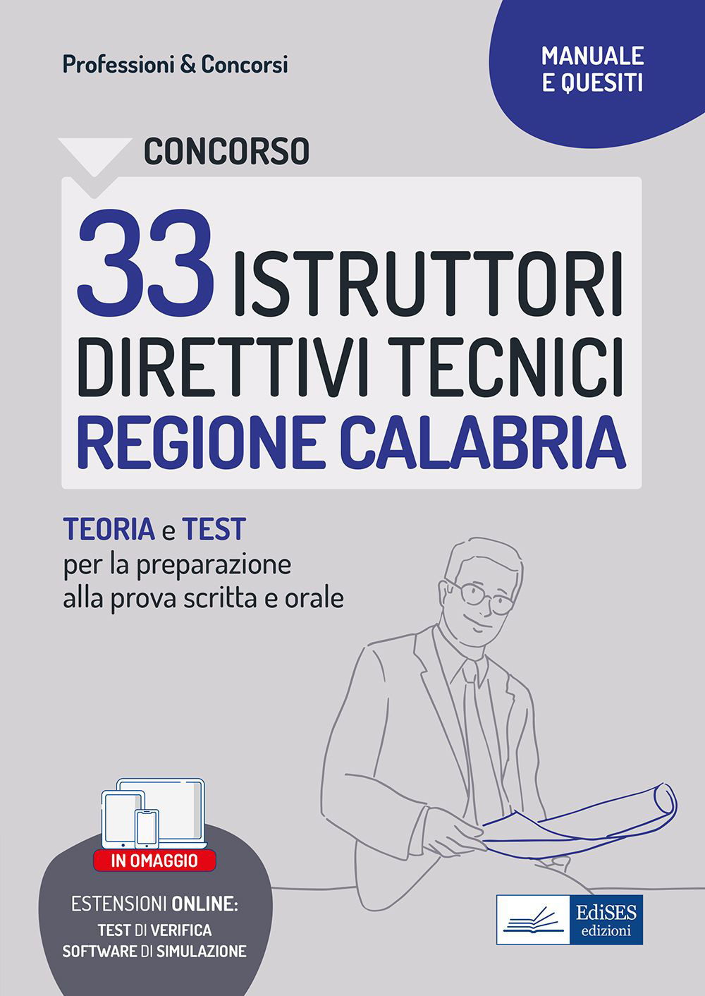 Concorso 33 istruttori direttivi tecnici. Regione Calabria. Teoria e test per la preparazione alla prova scritta e orale