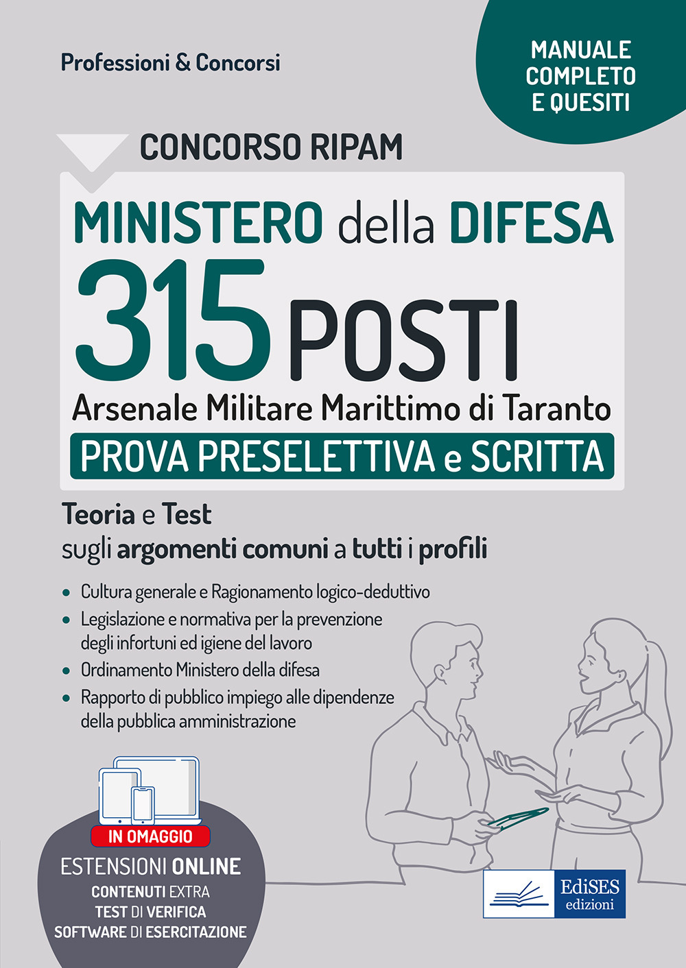 Concorso Ministero della Difesa. 315 posti Arsenale marittimo di Taranto. Prova preselettiva e scritta. Teoria e Test sugli argomenti comuni a tutti i profili