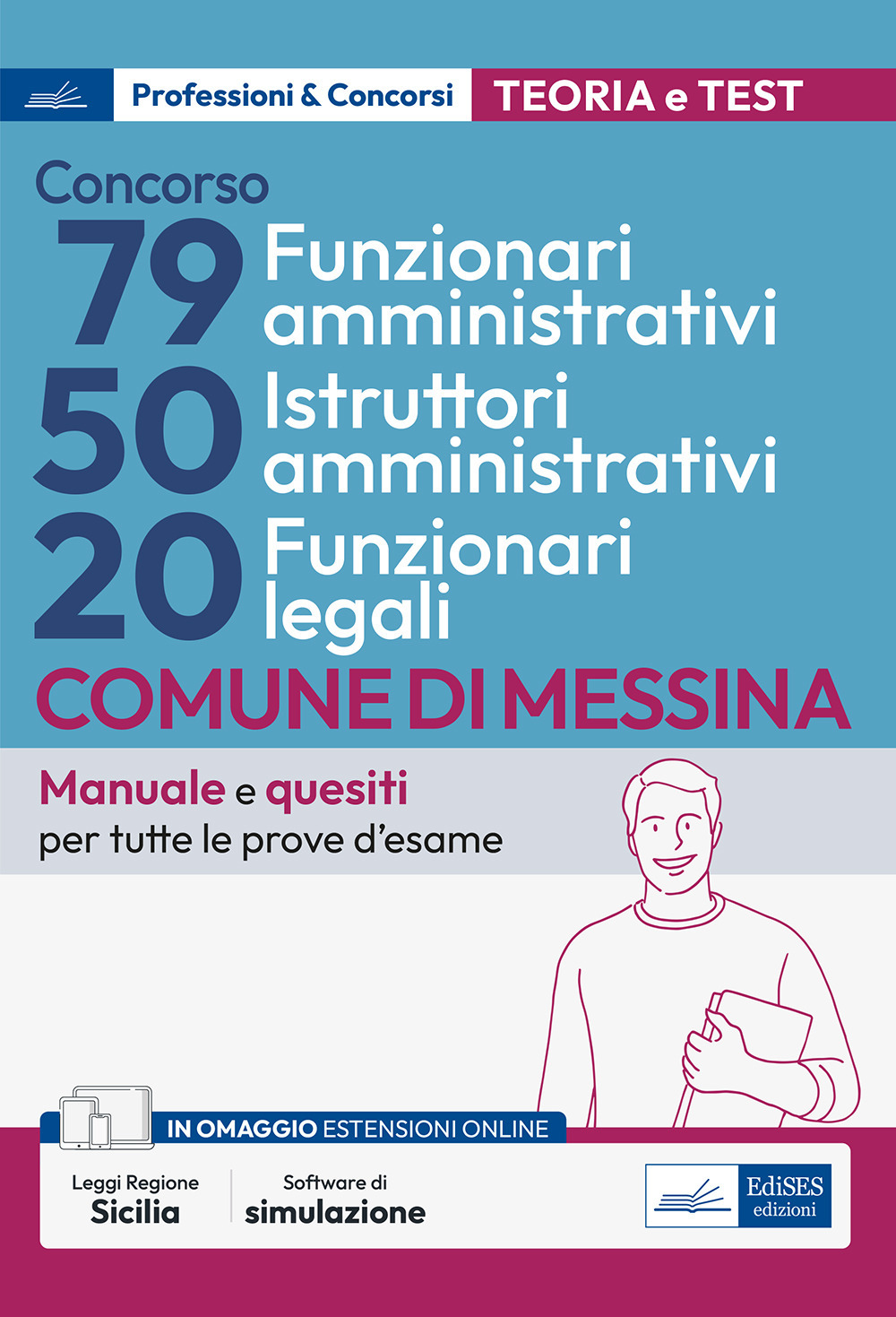 Concorso Comune di Messina 79 funzionari amministrativi-50 istruttori amministrativi-20 funzionari legali. Manuale e quesiti per tutte le prove d'esame