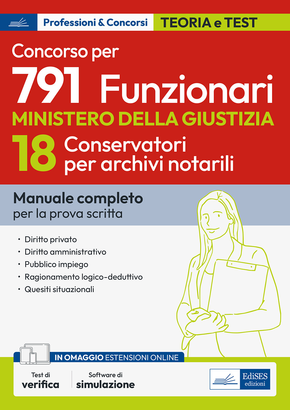 Concorso 791 funzionari nel Ministero della giustizia. Profilo 18 conservatori archivi notarili. Manuale e quesiti per la prova scritta