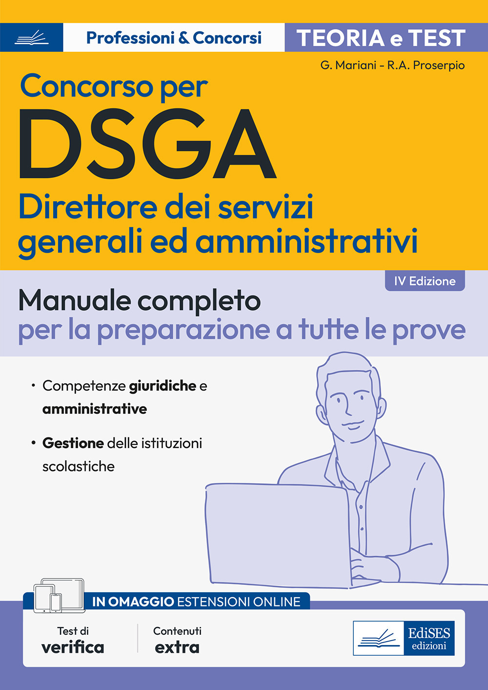 Concorso DSGA. Direttore dei servizi generali ed amministrativi. Manuale completo per la preparazione a tutte le prove