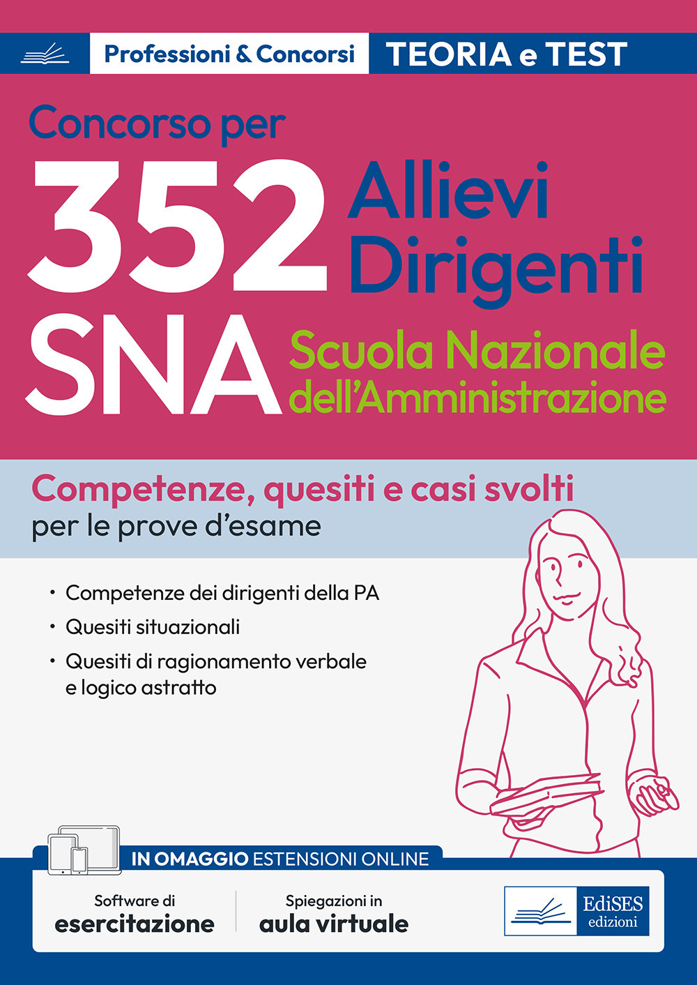 Concorso 352 allievi dirigenti SNA (Scuola Nazionale dell'Amministrazione). Competenze dei dirigenti della PA. Quesiti situazionali. Quesiti di ragionamento verbale e logico astratto