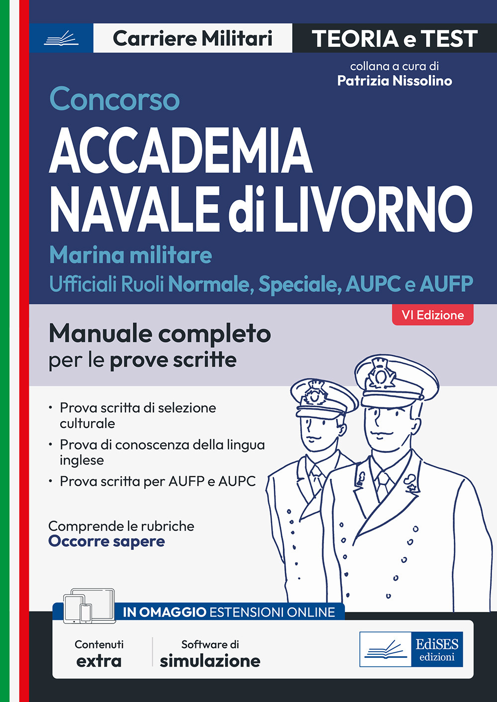 Concorso Accademia navale di Livorno. Ufficiali marina militare. Manuale completo per le prove scritte