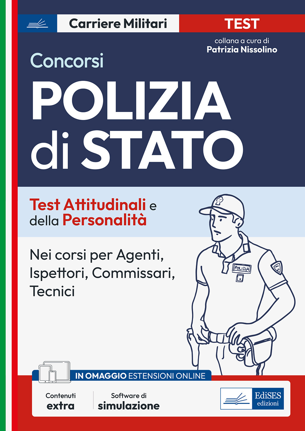 Test attitudinali e di personalità per la Polizia di Stato. Per i concorsi in tutti i ruoli tecnici e operativi