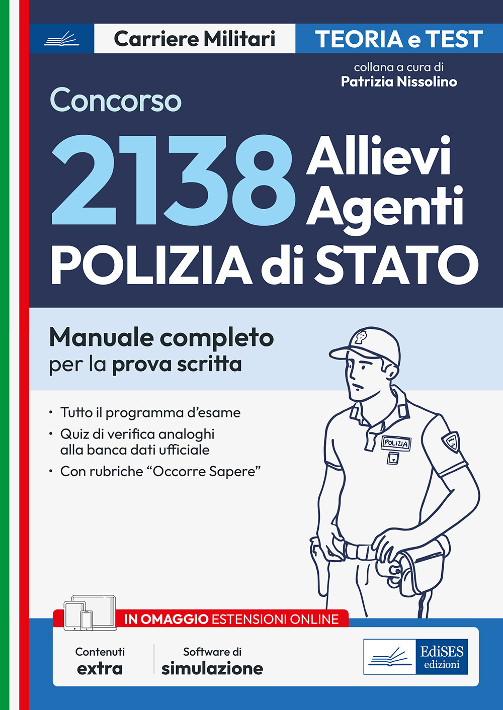 Concorso 2.138 allievi Agenti Polizia di Stato. Teoria e test. Manuale completo per la prova scritta