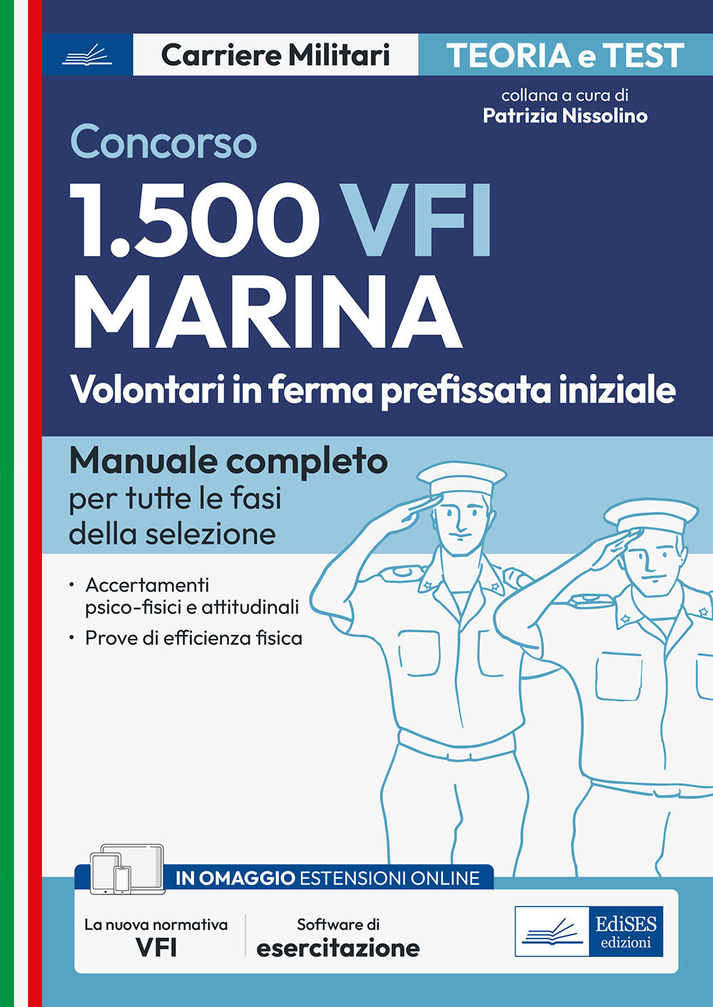 Concorso 1.500 VFI Marina. Volontari in ferma prefissata iniziale. Manuale completo per tutte le fasi della selezione