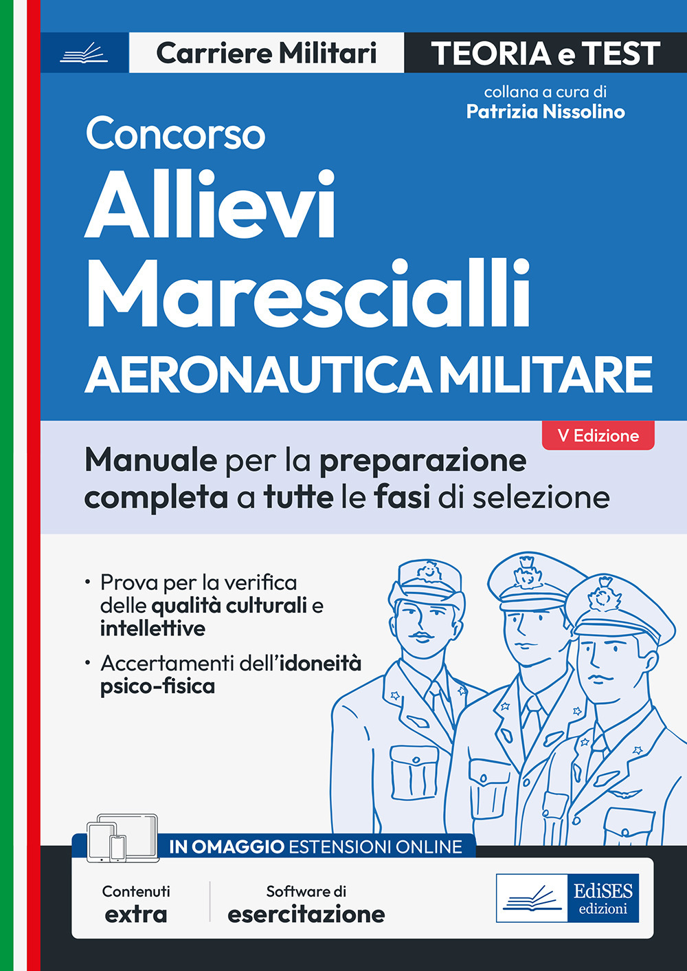 Concorso allievi marescialli. Aeronautica militare. Manuale per la preparazione completa a tutte le fasi di selezione