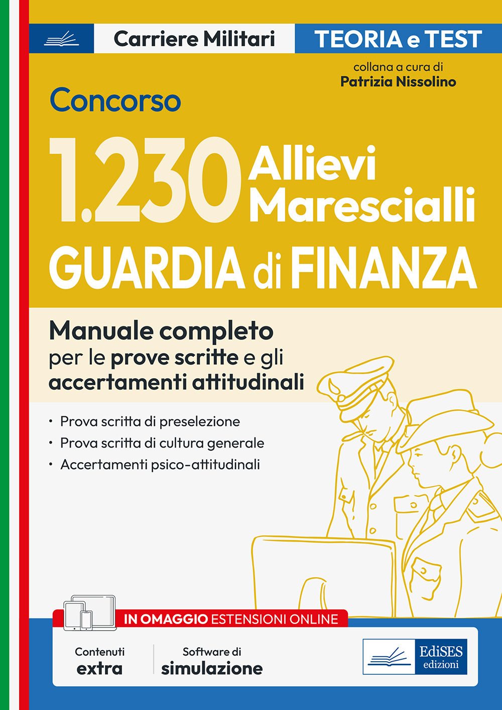 Concorso 1230 Allievi Marescialli Guardia di Finanza. Manuale completo per le prove scritte e gli accertamenti attitudinali