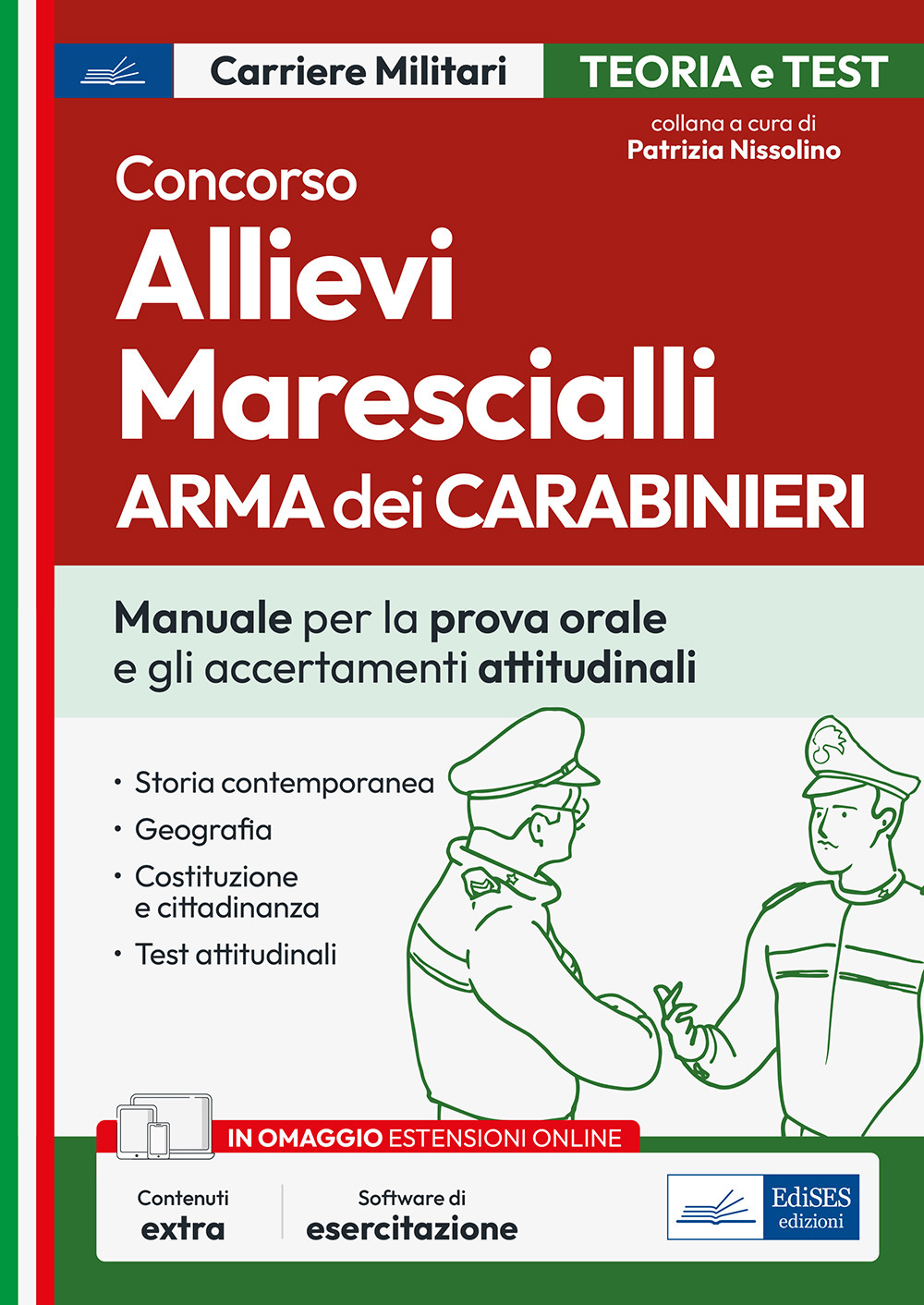 Concorso allievi marescialli dell'Arma dei Carabinieri. Manuale per le prove orali e gli accertamenti attitudinali
